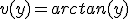 v(y)=arctan(y)