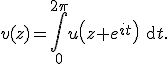 v(z)=\int\limits_{0}^{2\pi}{u\left(z e^{it}\right)~\text{d}t}.