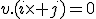 v.(i\times j)=0