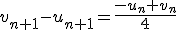 v_{n+1}-u_{n+1}=\frac{-u_n+v_n}{4}