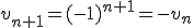 v_{n+1}=(-1)^{n+1}=-v_n