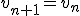 v_{n+1}=v_n