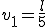 v_1=\frac{l}{5}