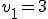 v_1=3
