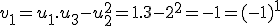 v_1=u_1.u_3-u_2^2=1.3-2^2=-1=(-1)^1