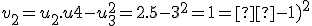 v_2=u_2.u4-u_3^2=2.5-3^2=1=ç-1)^2