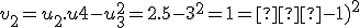 v_2=u_2.u4-u_3^2=2.5-3^2=1=�-1)^2