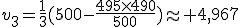 v_3=\frac13(500-\frac{495\times490}{500})\approx 4,967