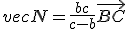 vec{N}=\frac{bc}{c-b}\vec{BC}