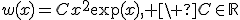 w(x)=Cx^2\exp(x), \ C\in\mathbb{R}