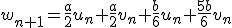 w_{n+1}=\frac{a}{2}u_n+\frac{a}{2}v_n+\frac{b}{6}u_n+\frac{5b}{6}v_n