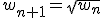 w_{n+1}=\sqrt{w_n}