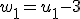 w_1=u_1-3