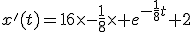 x'(t)=16\times-\frac{1}{8}\times e^{-\frac{1}{8}t}+2