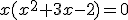 x(x^{2}+3x-2)=0