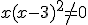 x(x-3)^{2}\no=0