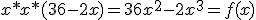 x*x*(36-2x)=36x^2-2x^3=f(x)