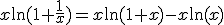x\ln(1+\frac1x)=x\ln(1+x)-x\ln(x)