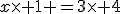x\time 1 =3\time 4