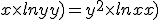 x\times{ln(y)}=y^2\times{ln(x)}