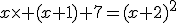 x\times (x+1)+7=(x+2)^2
