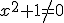 x^{2}+1\no=0