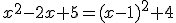 x^{2}-2x+5=(x-1)^{2}+4