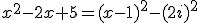 x^{2}-2x+5=(x-1)^{2}-(2i)^{2}