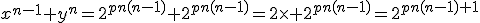 x^{n-1}+y^{n}=2^{pn(n-1)}+2^{pn(n-1)}=2\times 2^{pn(n-1)}=2^{pn(n-1)+1}