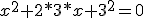 x^2+2*3*x+3^2=0