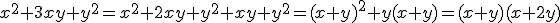 x^2+3xy+y^2=x^2+2xy+y^2+xy+y^2=(x+y)^2+y(x+y)=(x+y)(x+2y)