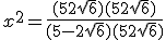 x^2 = \frac{(5+2\sqrt6)(5+2\sqrt6)}{(5-2\sqrt6)(5+2\sqrt6)}