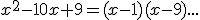 x^2-10x+9=(x-1)(x-9)...