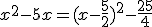 x^2-5x=(x-\frac{5}{2})^2-\frac{25}{4}