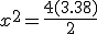 x^2=\frac{4(3.38)}{2}