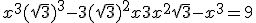 x^3 + (\sqrt3)^3-3(\sqrt3)^2x+3x^2\sqrt3-x^3=9