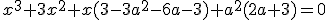 x^3+3x^2+x(3-3a^2-6a-3)+a^2(2a+3)=0