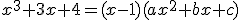 x^3+3x+4=(x-1)(ax^2+bx+c)