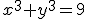 x^3+y^3=9