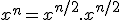 x^n=x^{n/2}.x^{n/2}