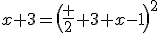 x+3=\(\frac 2 3 x-1\)^2