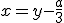 x = y - \frac{a}{3}