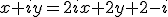 x+iy=2ix+2y+2-i