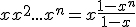 x+x^2+...+x^n = x\frac{1-x^n}{1-x}