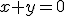 x+y=0