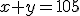 x+y=105