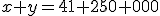 x+y=41 250 000