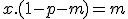 x.(1-p-m) = m