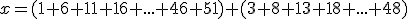 x=(1+6+11+16+...+46+51)+(3+8+13+18+...+48)