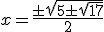 x=\frac{\pm\sqrt{5\pm\sqrt{17}}}{2}